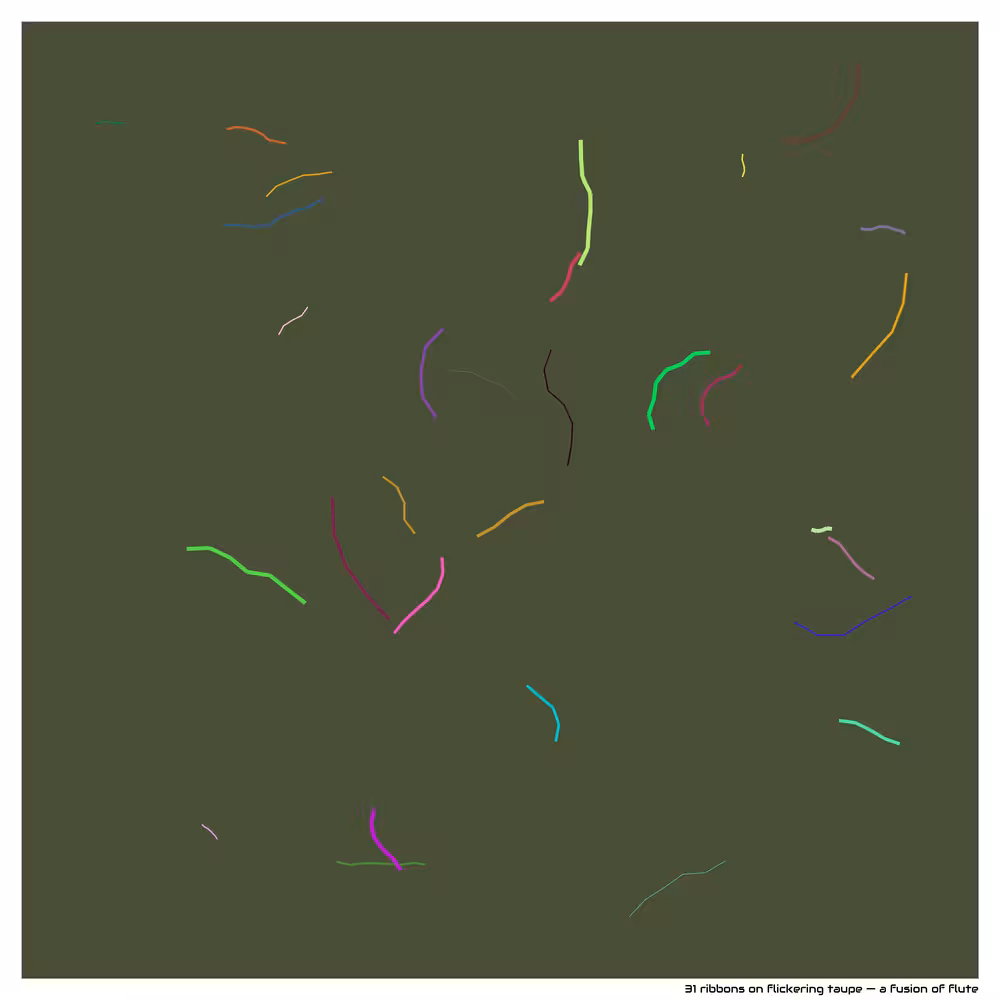 31 ribbons on flickering taupe — a fusion of flute