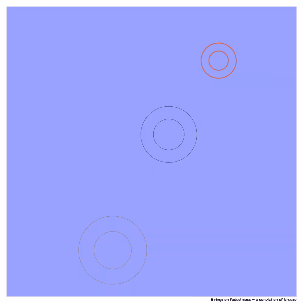 3 rings on faded moss — a conviction of breeze