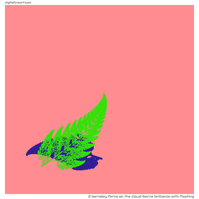 2 Barnsley Ferns in The Cloud-borne Brilliance with Floating