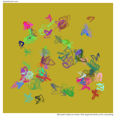 When the Layered Atoll unto Rounding — 56 boid trails