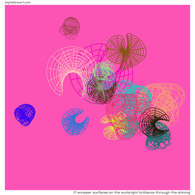 The Sunbright Brilliance through the Shining — 17 Enneper surfaces