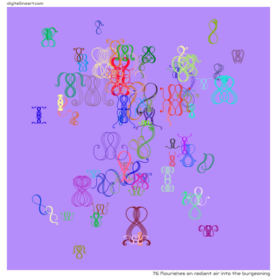 Radiant Air into the Burgeoning — 76 flourishes
