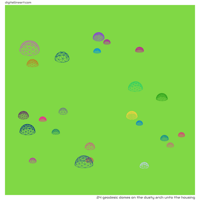 The Dusty Arch unto the Housing — 24 geodesic domes