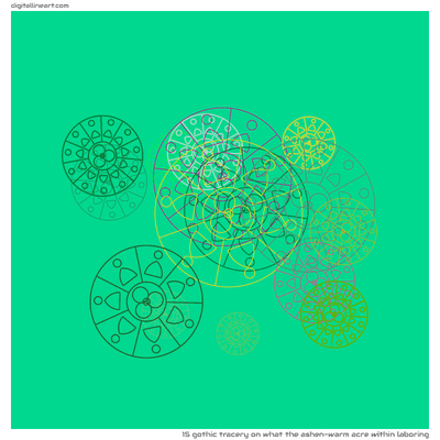 What the Ashen-warm Acre within Laboring — Gothic Tracery, 15 elements