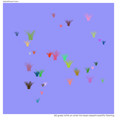 What the Beam despite Beatific Fleeting — 32 grass tufts