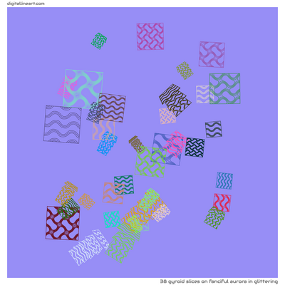Fanciful Aurora in Glittering — 38 gyroid slices