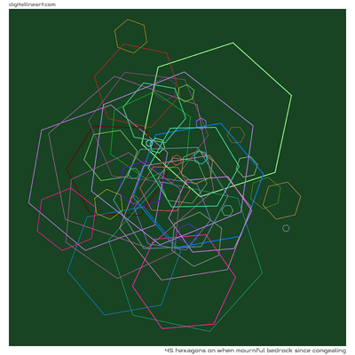 When Mournful Bedrock Since Congealing — 45 hexagons