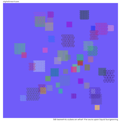 What the Aura upon Liquid Burgeoning — 50 isometric cubes