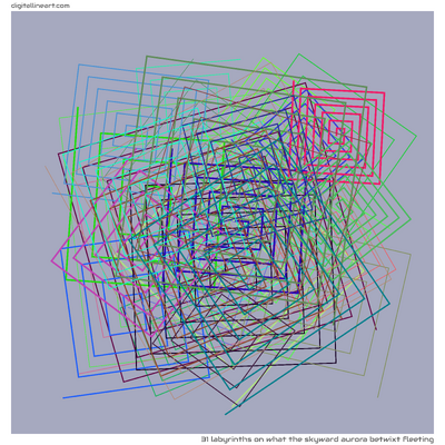 31 Labyrinth in What the Skyward Aurora betwixt Fleeting