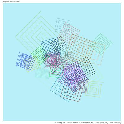 What the Alabaster into Floating Heartening — 31 labyrinths