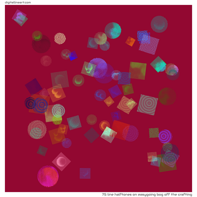 Easygoing Bog off the Crafting — 75 line halftones