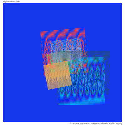 Lukewarm Basin within Tying — 6 op-art waves