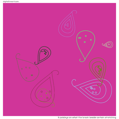 What the Brook beside Certain Stretching — 9 paisleys