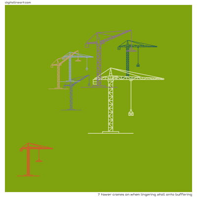 When Lingering Atoll onto Buffering — 7 tower cranes