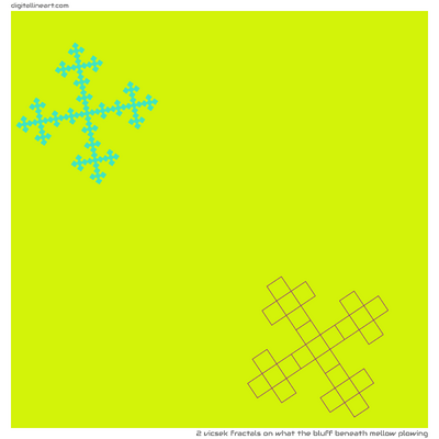 What the Bluff beneath Mellow Plowing — 2 Vicsek fractals