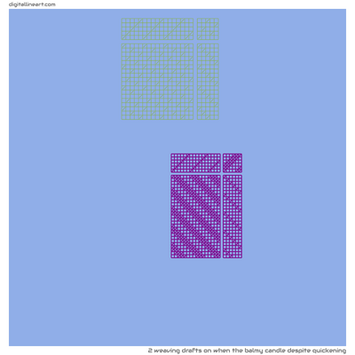 When the Balmy Candle despite Quickening — 2 weaving drafts