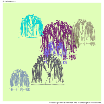 When the Ascending Breath in Lilting — 7 weeping willows