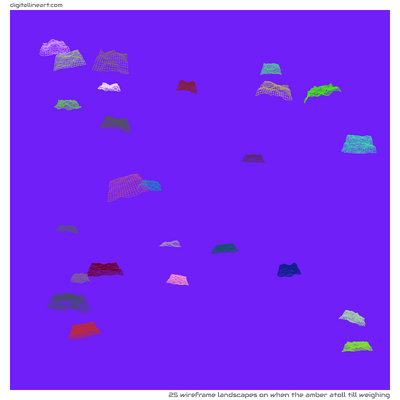 When the Amber Atoll till Weighing — 25 wireframe landscapes