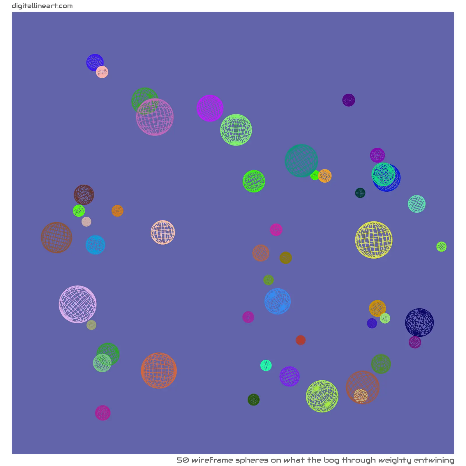 What the Bog through Weighty Entwining — 50 wireframe spheres
