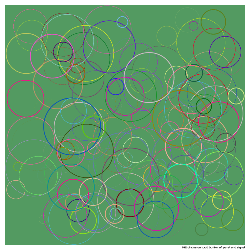 142 circles on lucid butter of petal and signal