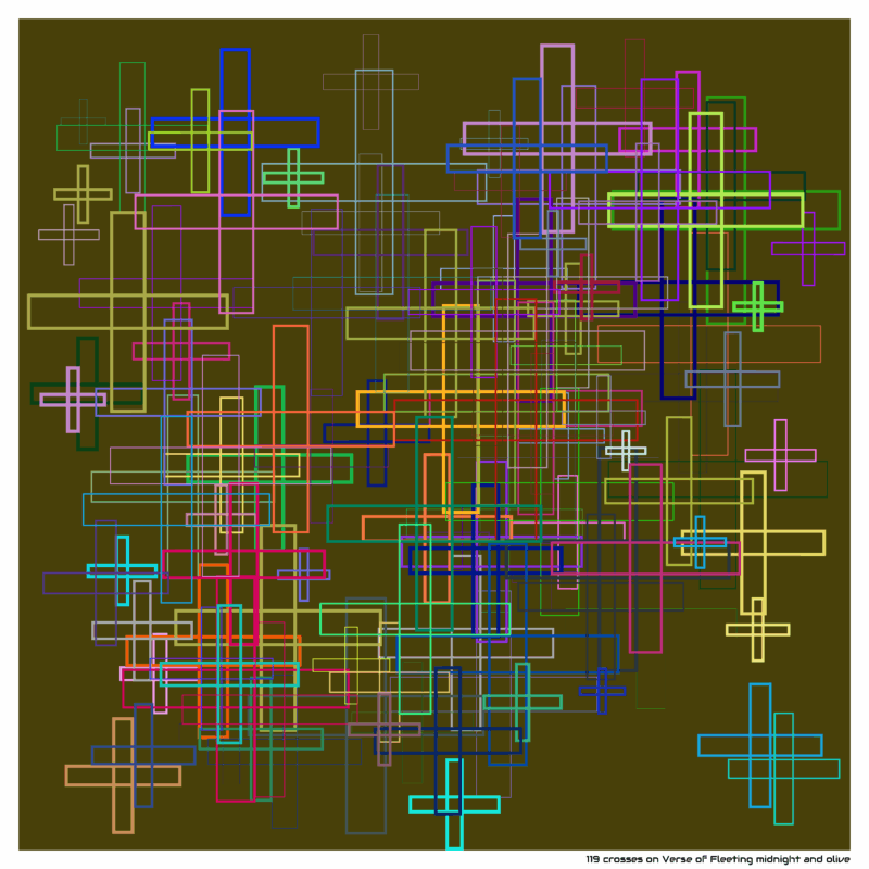 119 crosses on Verse of Fleeting midnight and olive