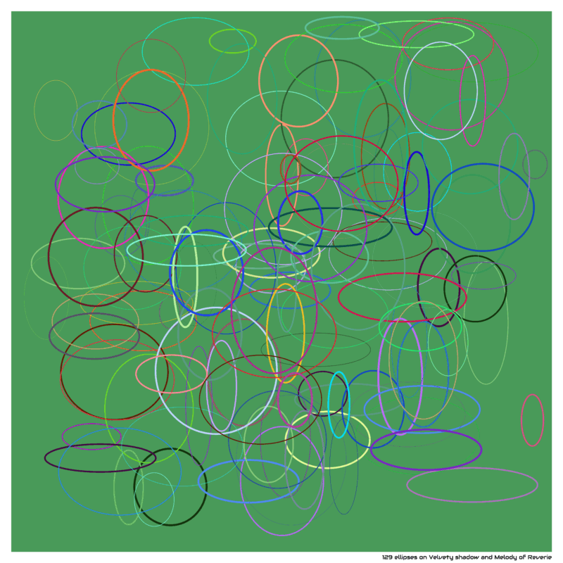 129 ellipses on Velvety shadow and Melody of Reverie