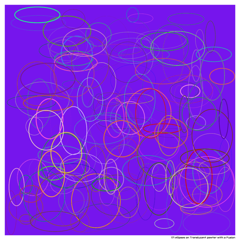171 ellipses on Translucent pewter with a Fusion