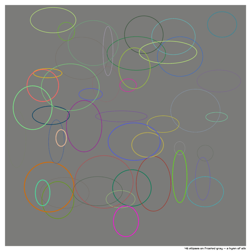 46 ellipses on frosted gray — a hymn of silk