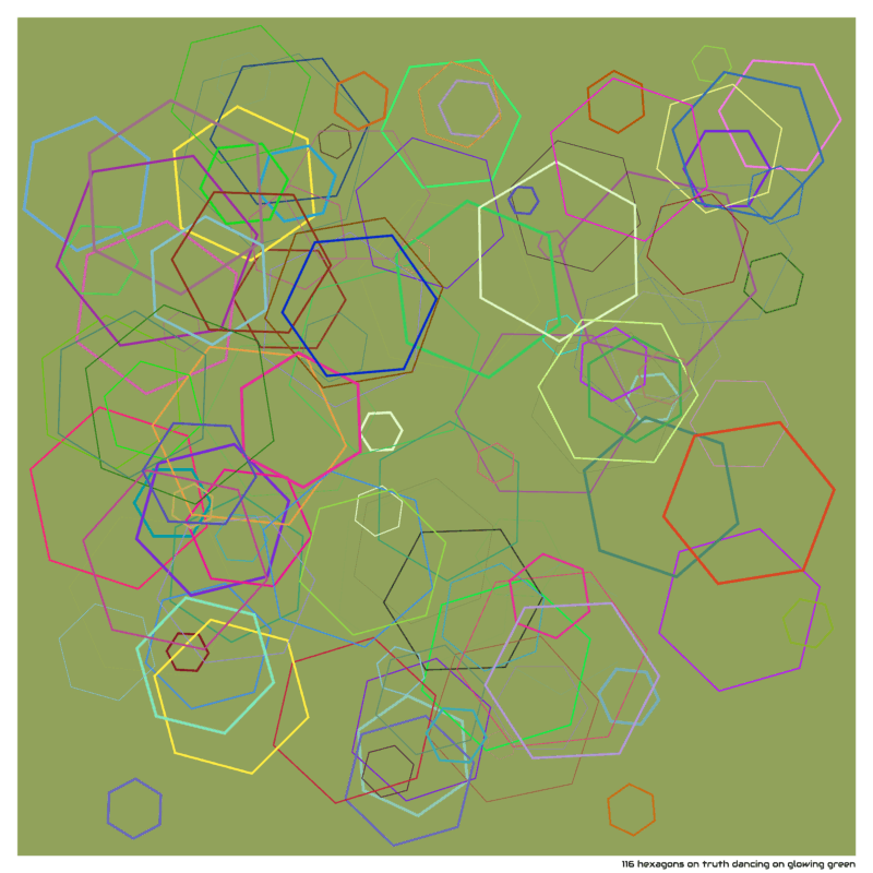 116 hexagons on truth dancing on glowing green