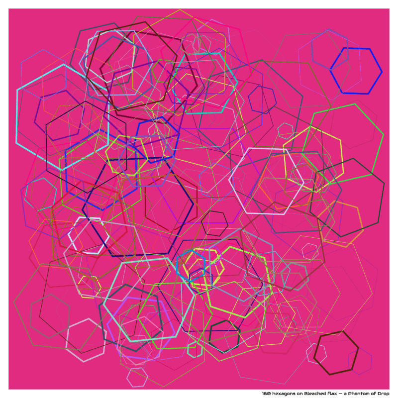 160 hexagons on Bleached flax — a Phantom of Drop