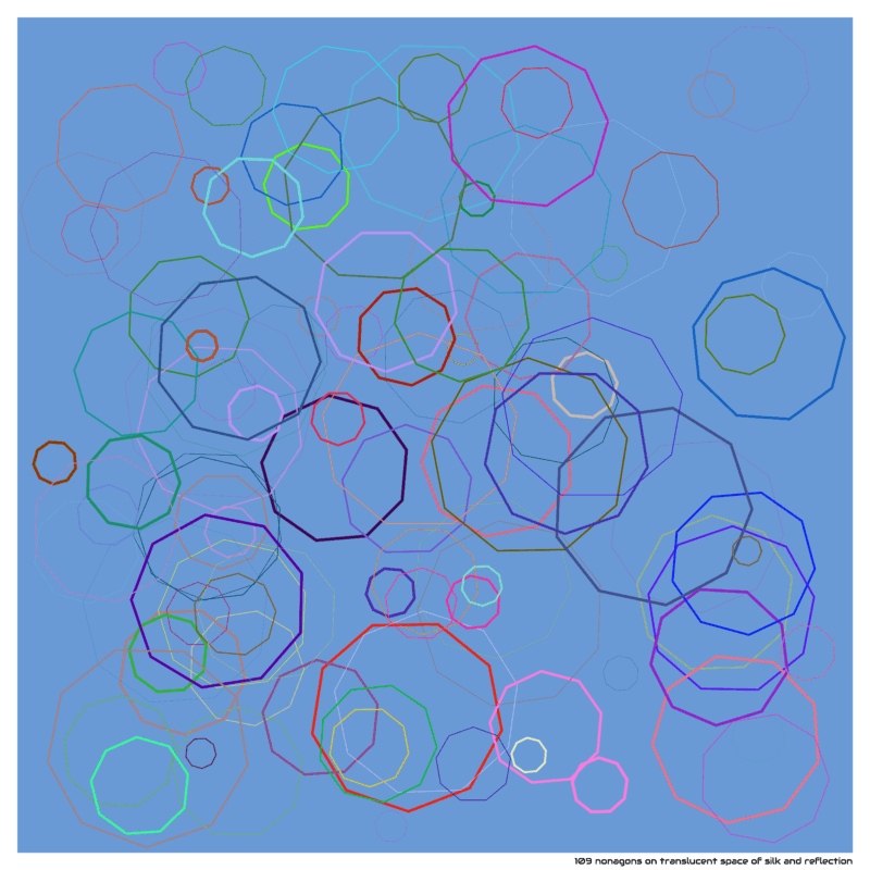 109 nonagons on translucent space of silk and reflection