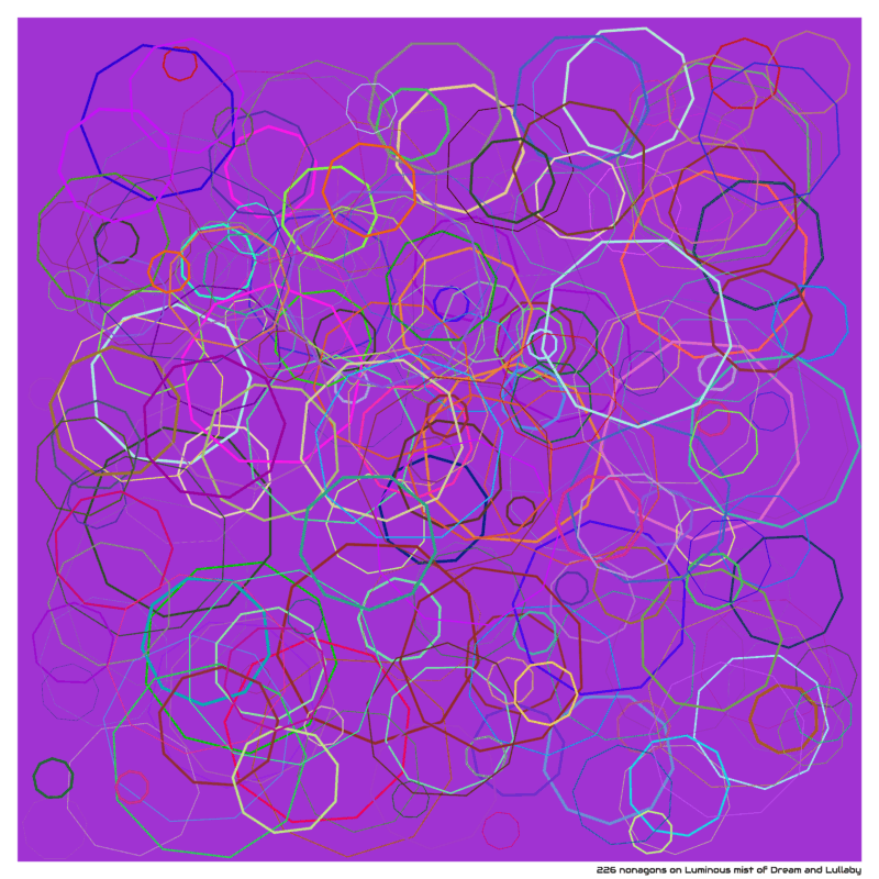 226 nonagons on Luminous mist of Dream and Lullaby