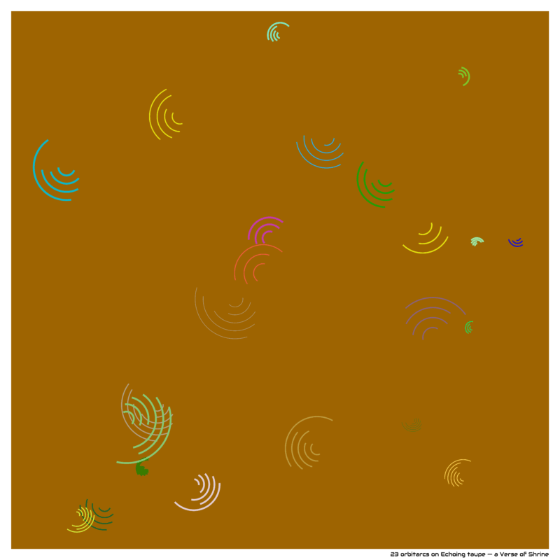 23 orbitarcs on Echoing taupe — a Verse of Shrine