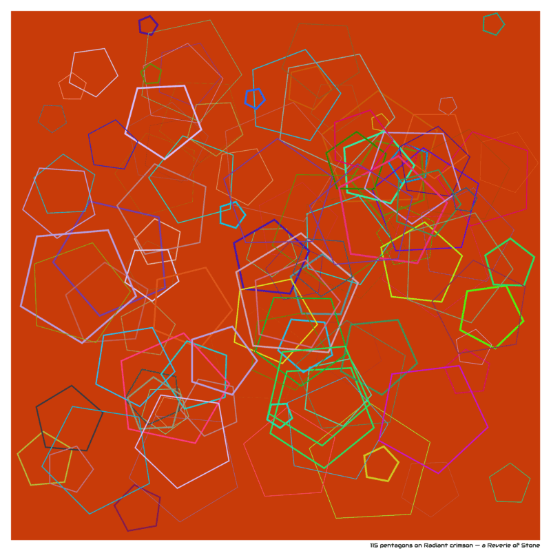115 pentagons on Radiant crimson — a Reverie of Stone