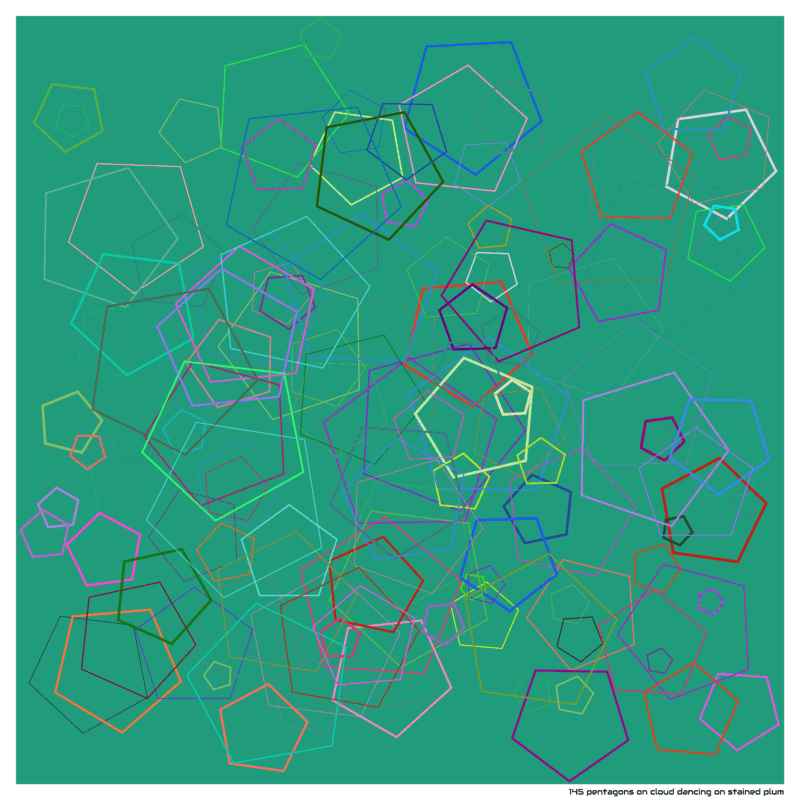 145 pentagons on cloud dancing on stained plum
