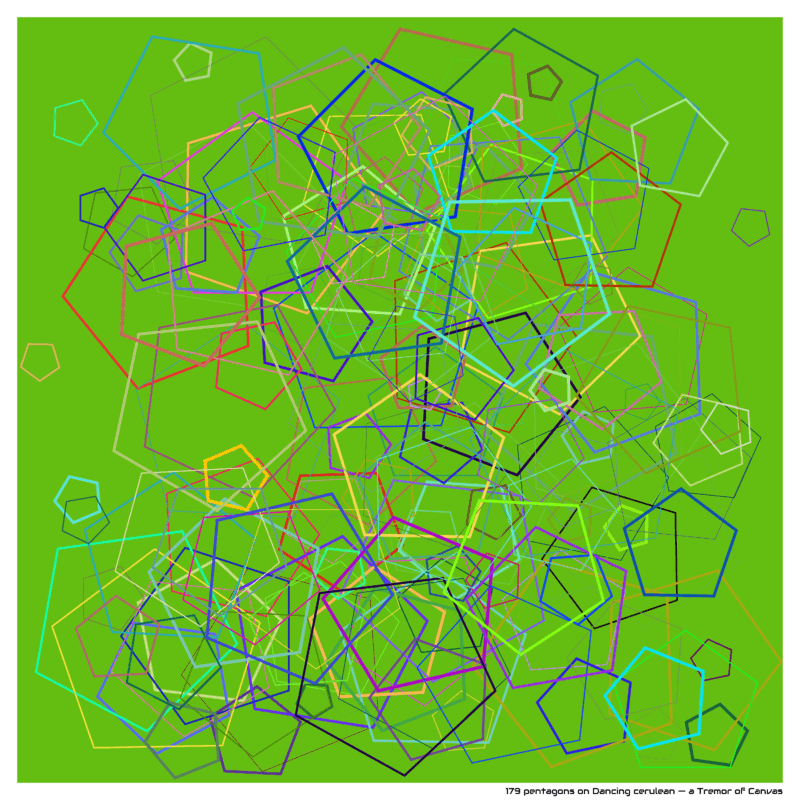 179 pentagons on Dancing cerulean — a Tremor of Canvas