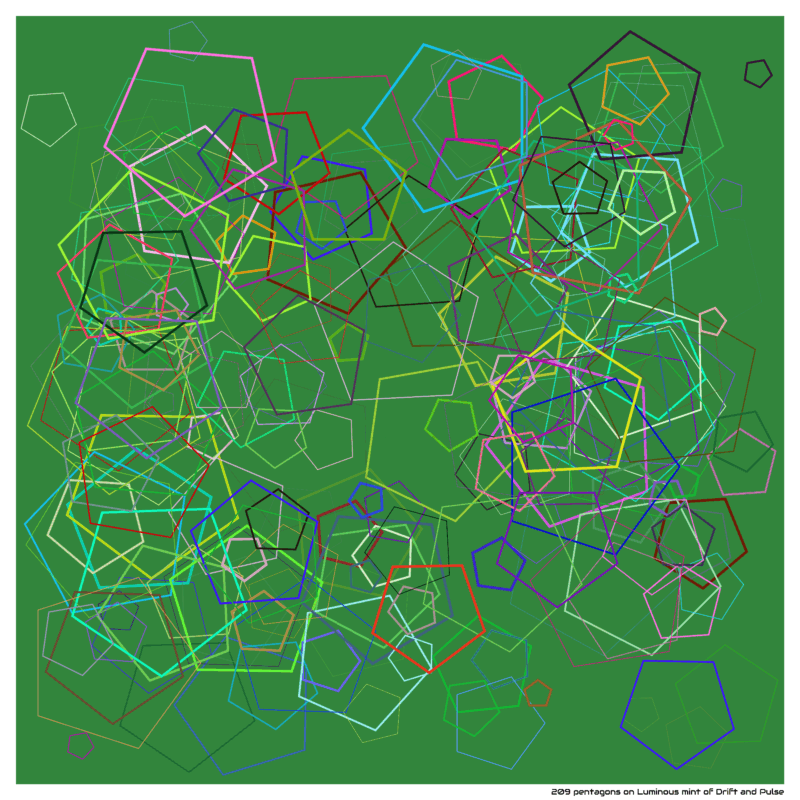 209 pentagons on Luminous mint of Drift and Pulse