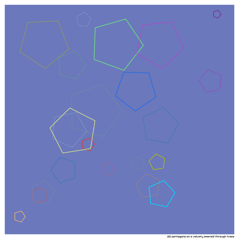 22 pentagons on a velvety emerald through trace