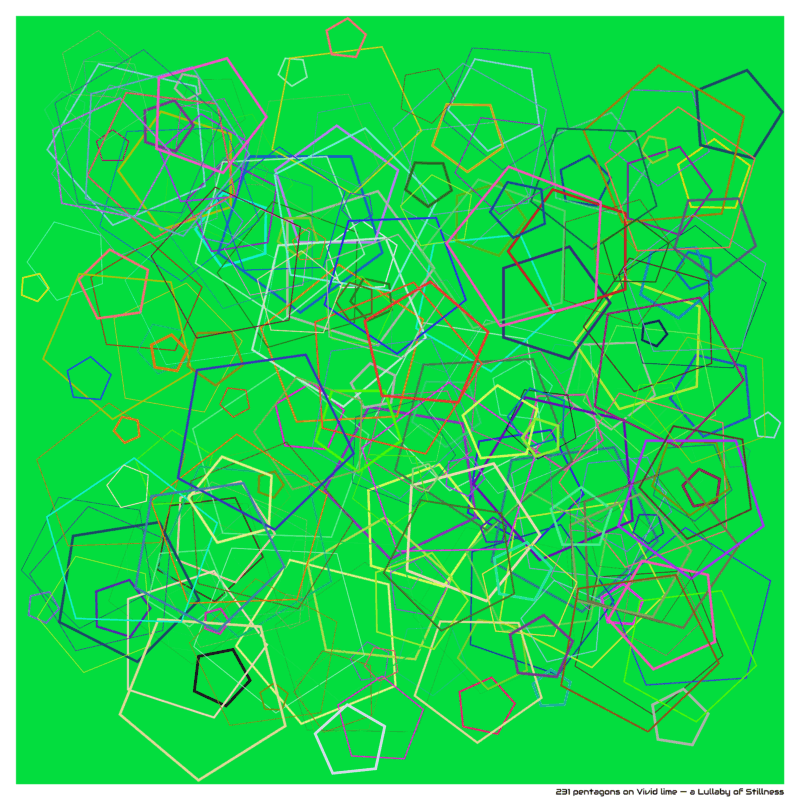 231 pentagons on Vivid lime — a Lullaby of Stillness