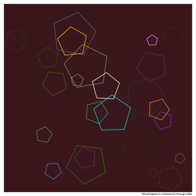 29 pentagons on a stained tan through riddle