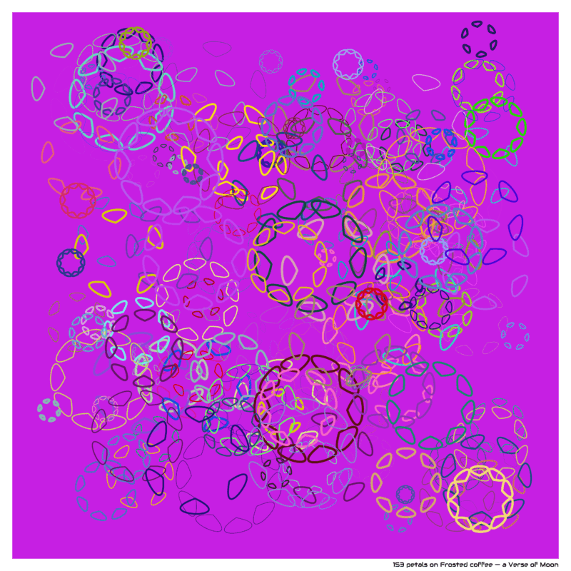 153 petals on Frosted coffee — a Verse of Moon