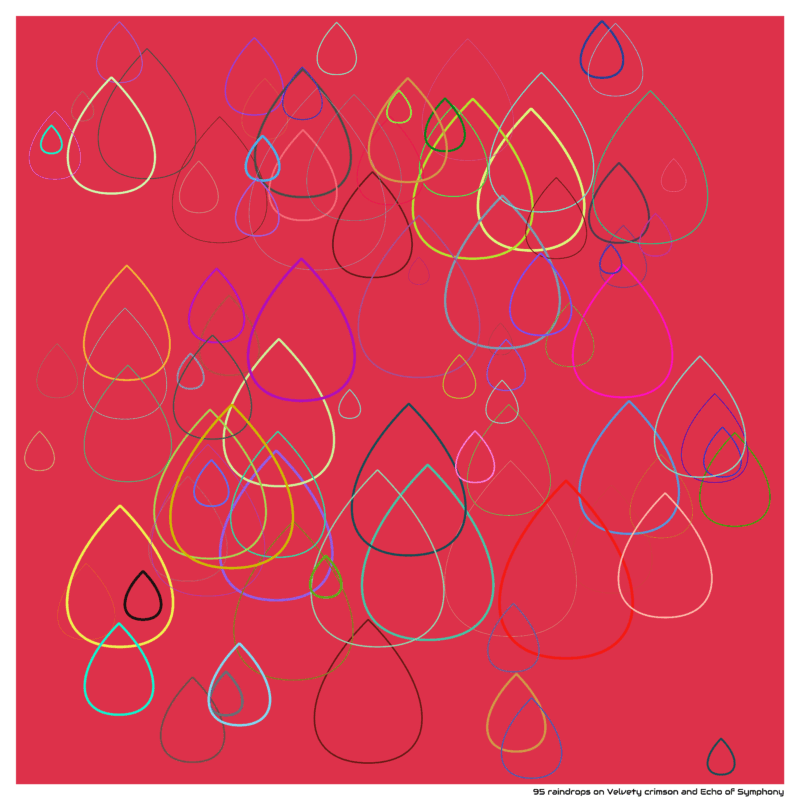 95 raindrops on Velvety crimson and Echo of Symphony
