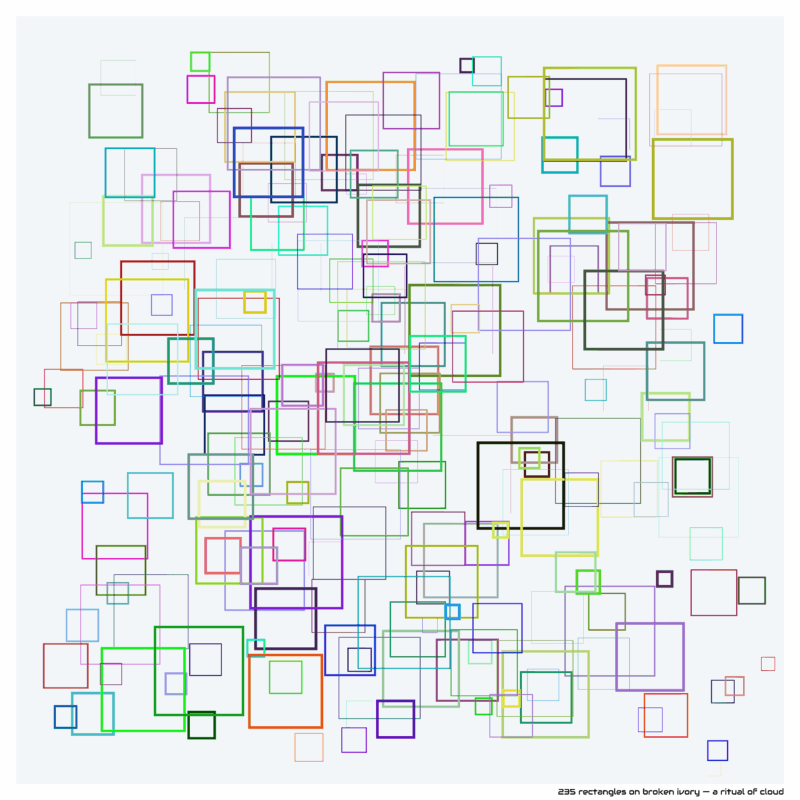 235 rectangles on broken ivory — a ritual of cloud