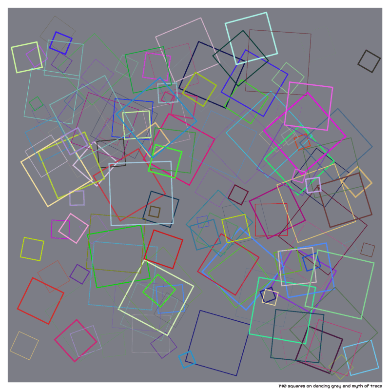 140 squares on dancing gray and myth of trace