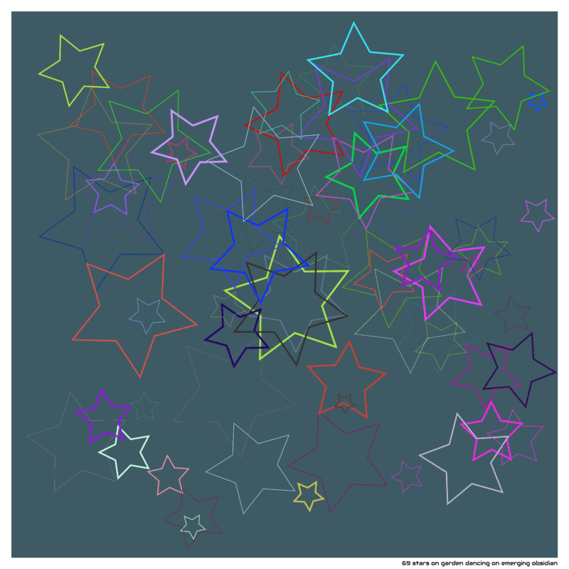 69 stars on garden dancing on emerging obsidian