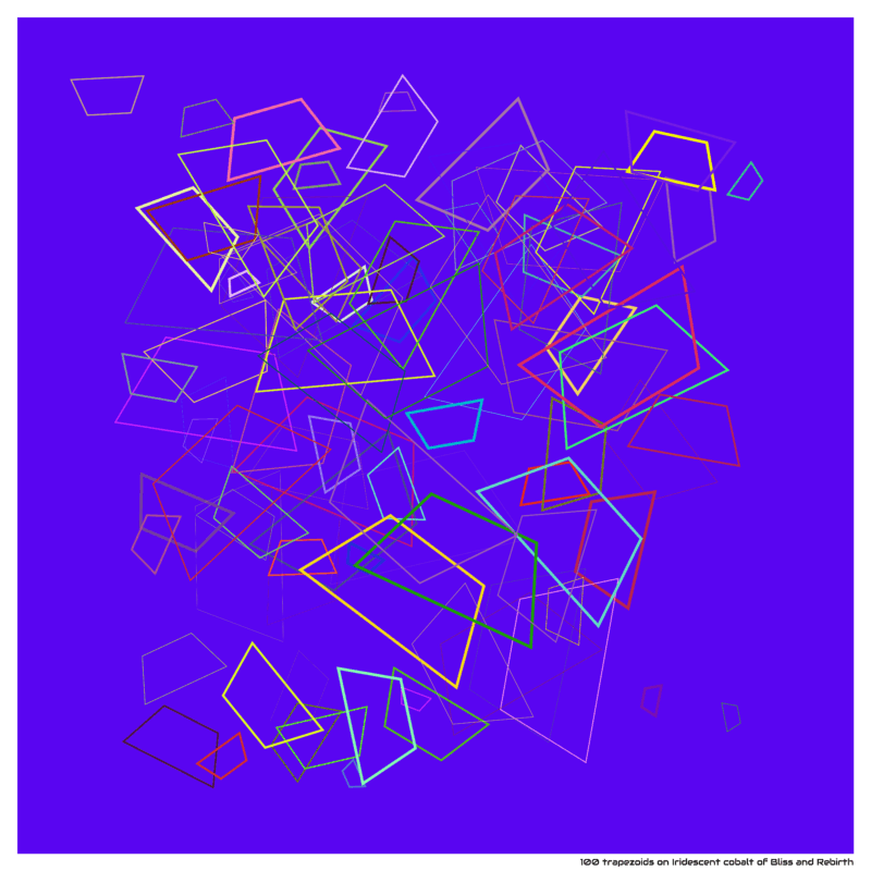 100 trapezoids on Iridescent cobalt of Bliss and Rebirth