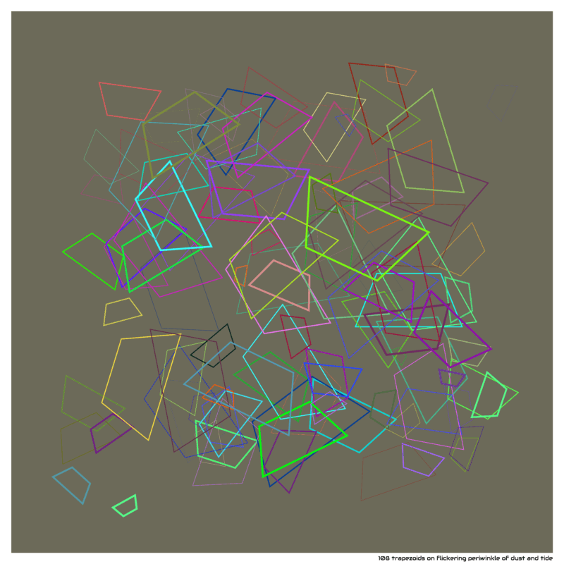 108 trapezoids on flickering periwinkle of dust and tide