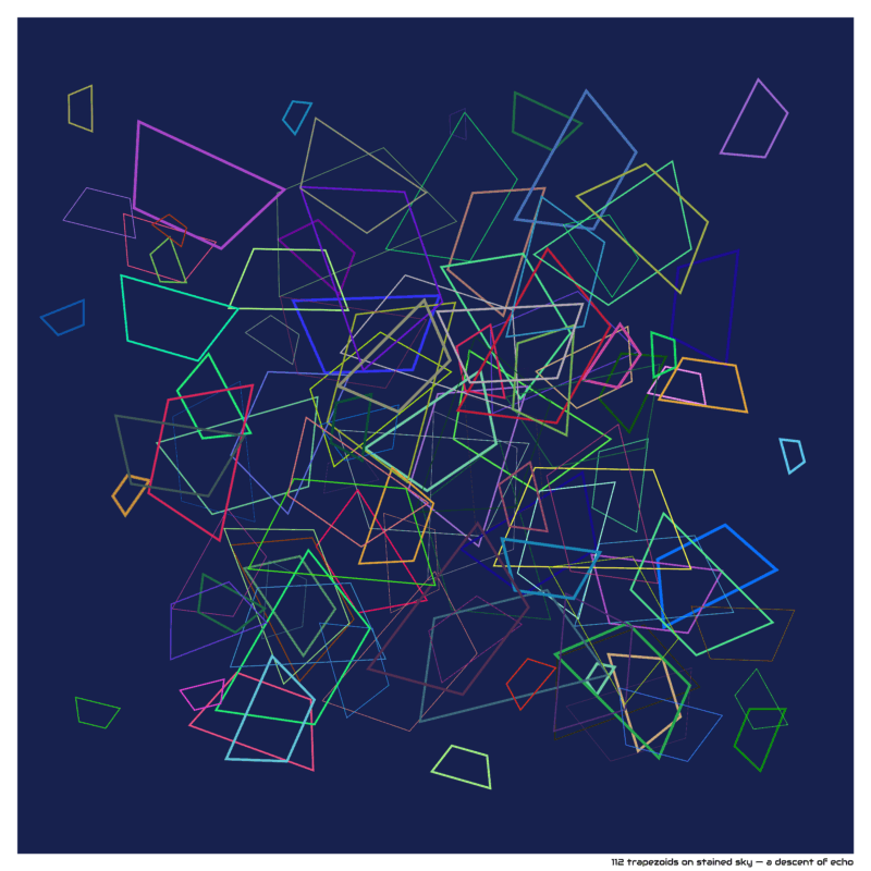 112 trapezoids on stained sky — a descent of echo