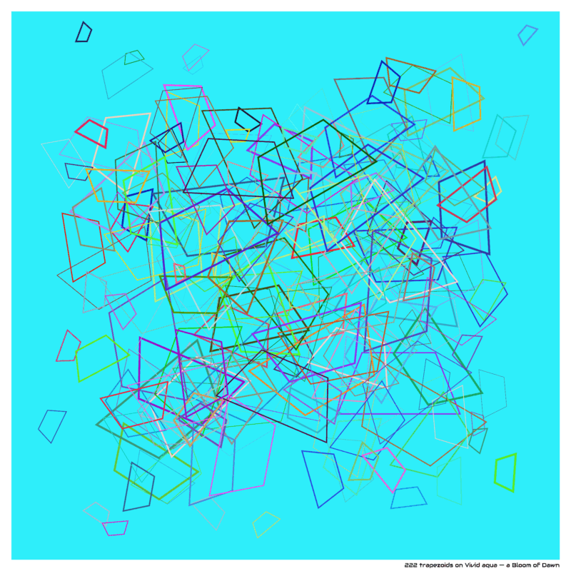 222 trapezoids on Vivid aqua — a Bloom of Dawn