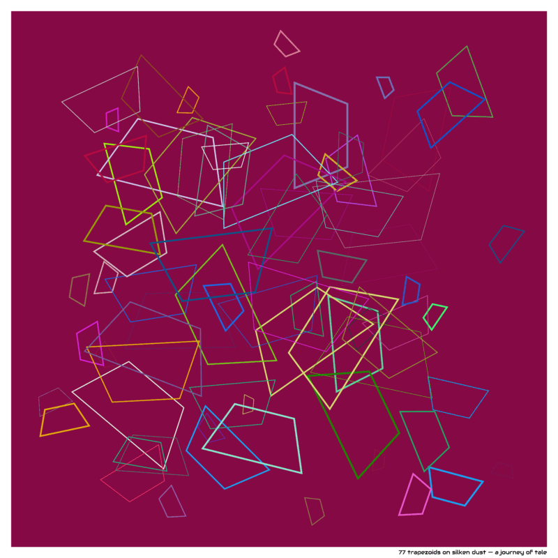 77 trapezoids on silken dust — a journey of tale